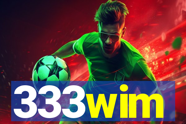 333wim