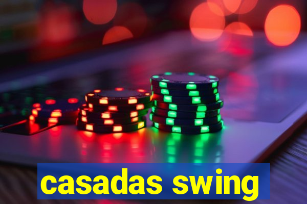 casadas swing