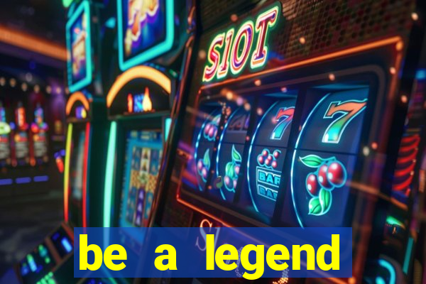 be a legend football unlimited money