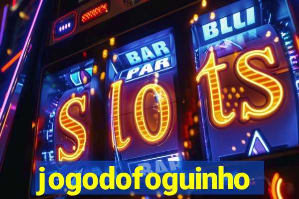 jogodofoguinho
