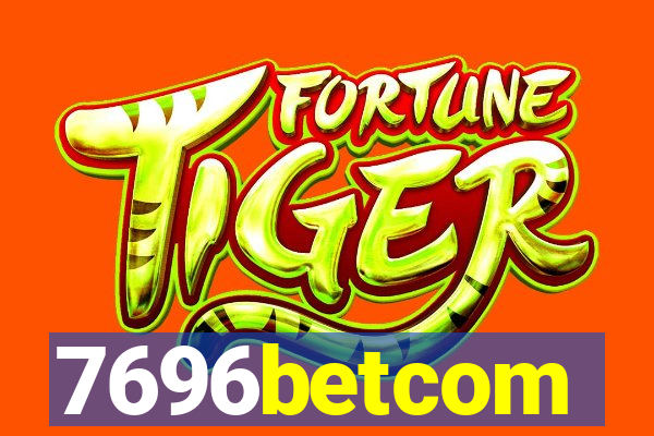 7696betcom