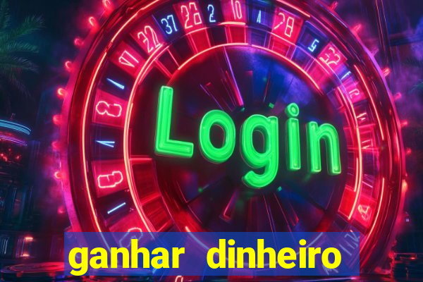 ganhar dinheiro jogando sem depositar