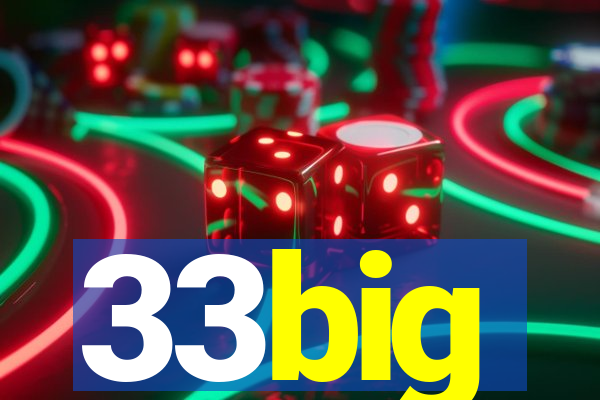 33big