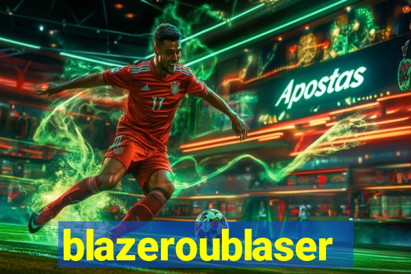 blazeroublaser