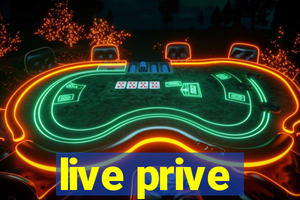 live prive