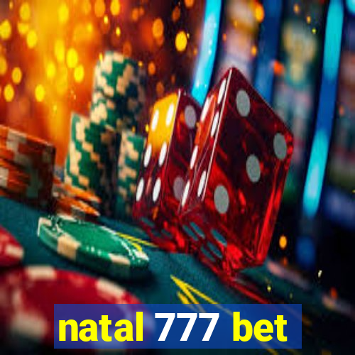 natal 777 bet