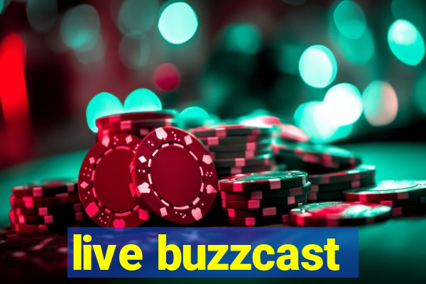 live buzzcast