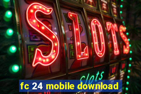 fc 24 mobile download