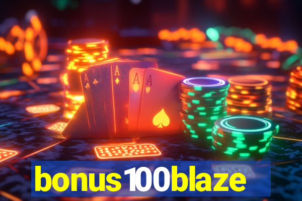 bonus100blaze