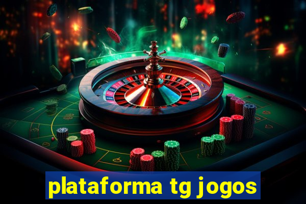 plataforma tg jogos