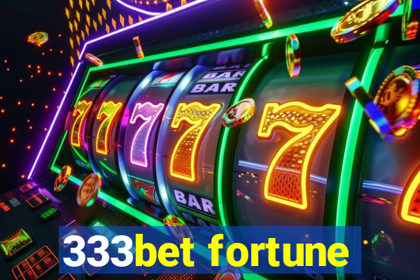 333bet fortune
