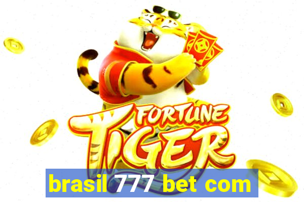 brasil 777 bet com