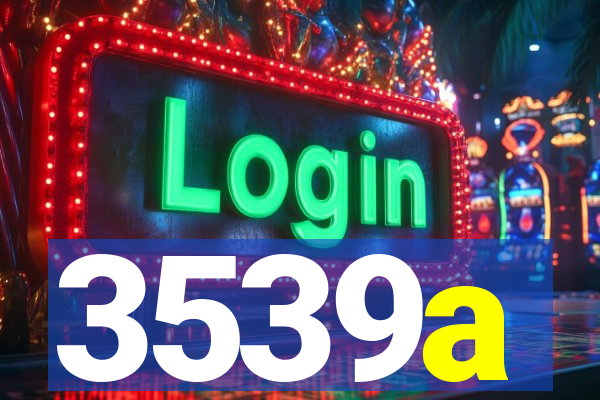 3539a