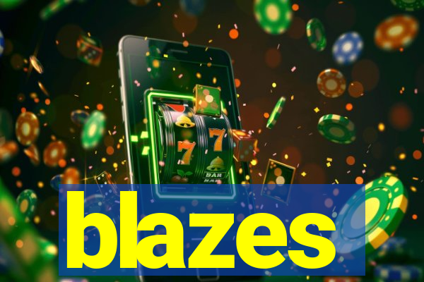 blazes