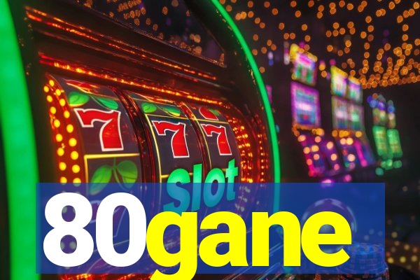 80gane