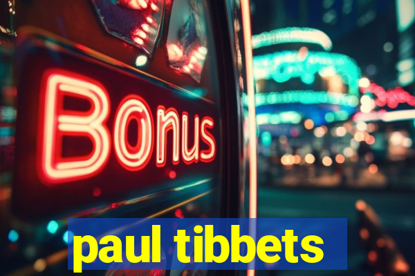 paul tibbets