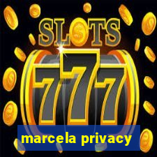 marcela privacy