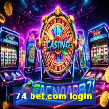 74 bet.com login