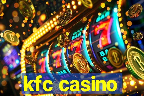 kfc casino