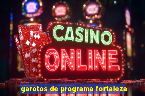 garotos de programa fortaleza
