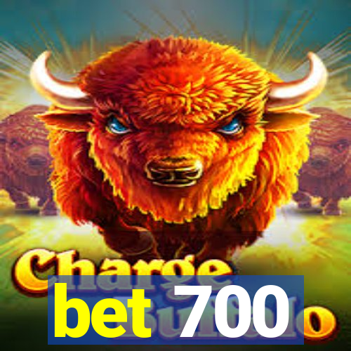 bet 700