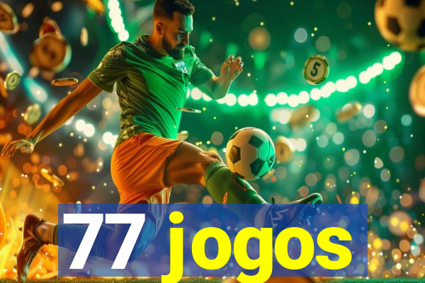 77 jogos
