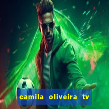 camila oliveira tv bahia idade