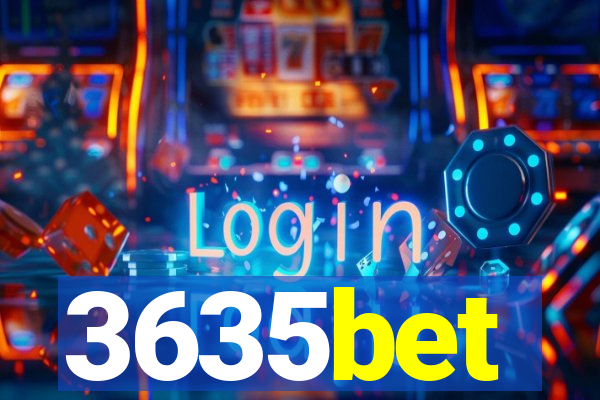 3635bet