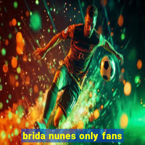 brida nunes only fans