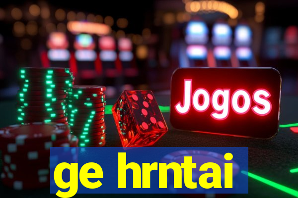 ge hrntai