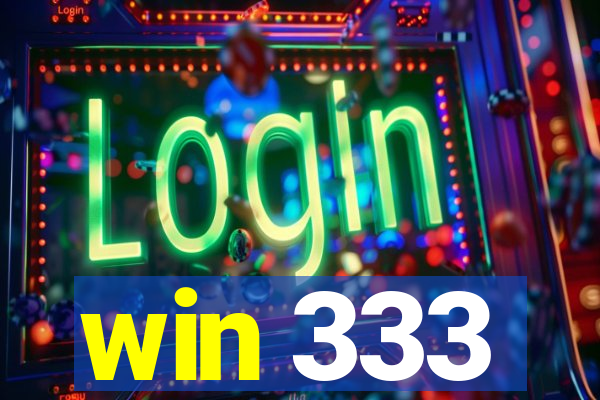 win 333