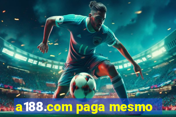 a188.com paga mesmo
