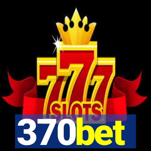 370bet