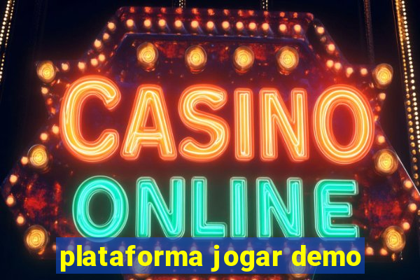 plataforma jogar demo