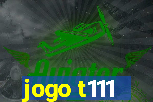 jogo t111