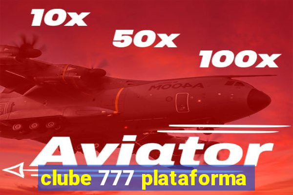 clube 777 plataforma