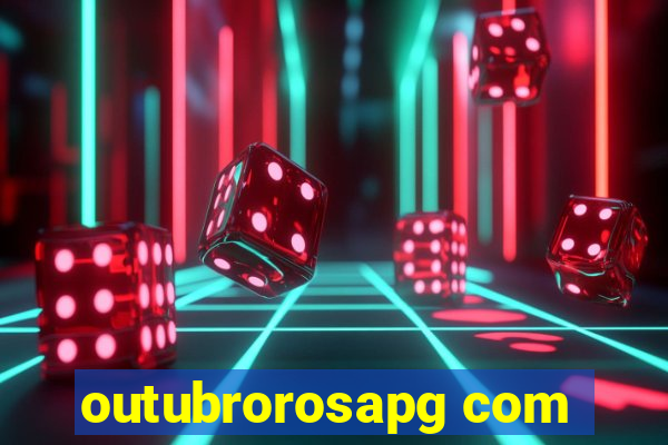 outubrorosapg com