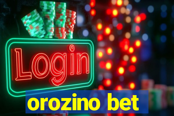 orozino bet