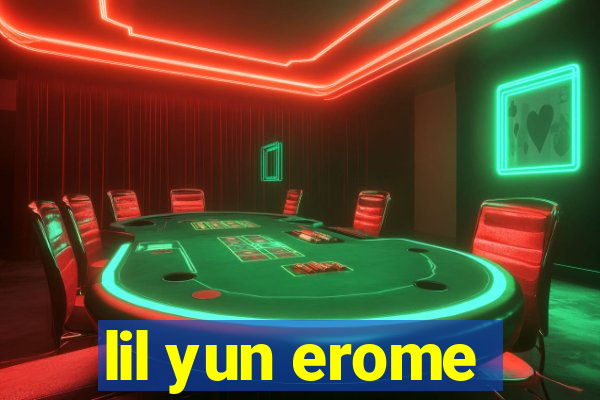 lil yun erome