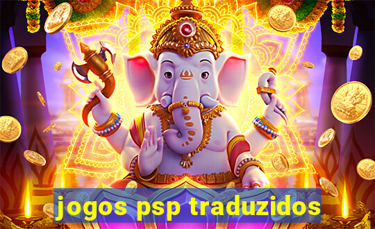 jogos psp traduzidos