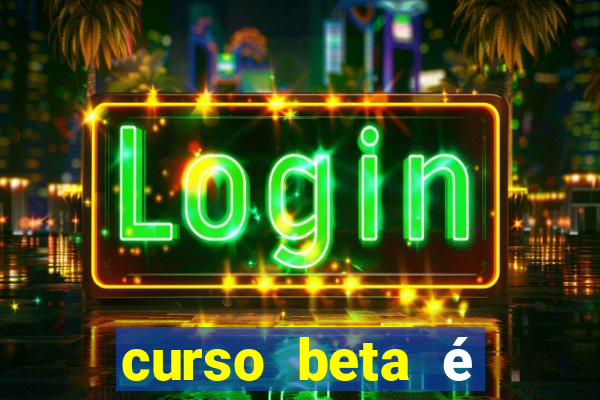 curso beta é reconhecido pelo mec
