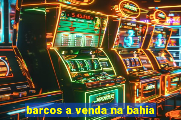 barcos a venda na bahia