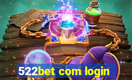 522bet com login