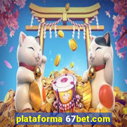 plataforma 67bet.com