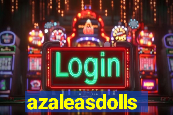 azaleasdolls