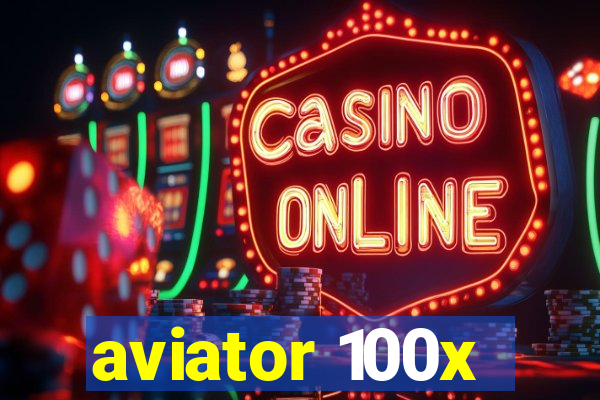 aviator 100x