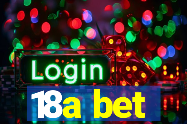 18a bet