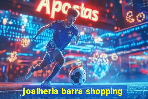 joalheria barra shopping