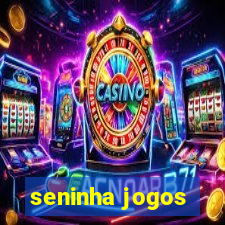 seninha jogos