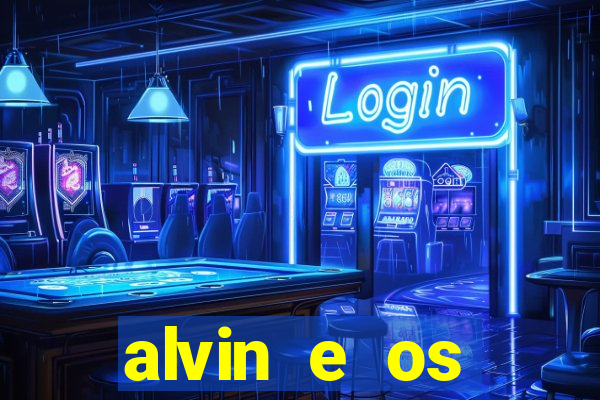 alvin e os esquilos 3 rede canais